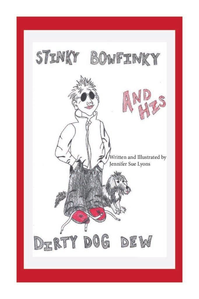 Stinky Bowfinky And His Dirty Dog Dew